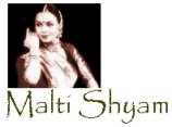 Malti Shyam